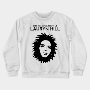 Miseducation of lauryn hill Crewneck Sweatshirt